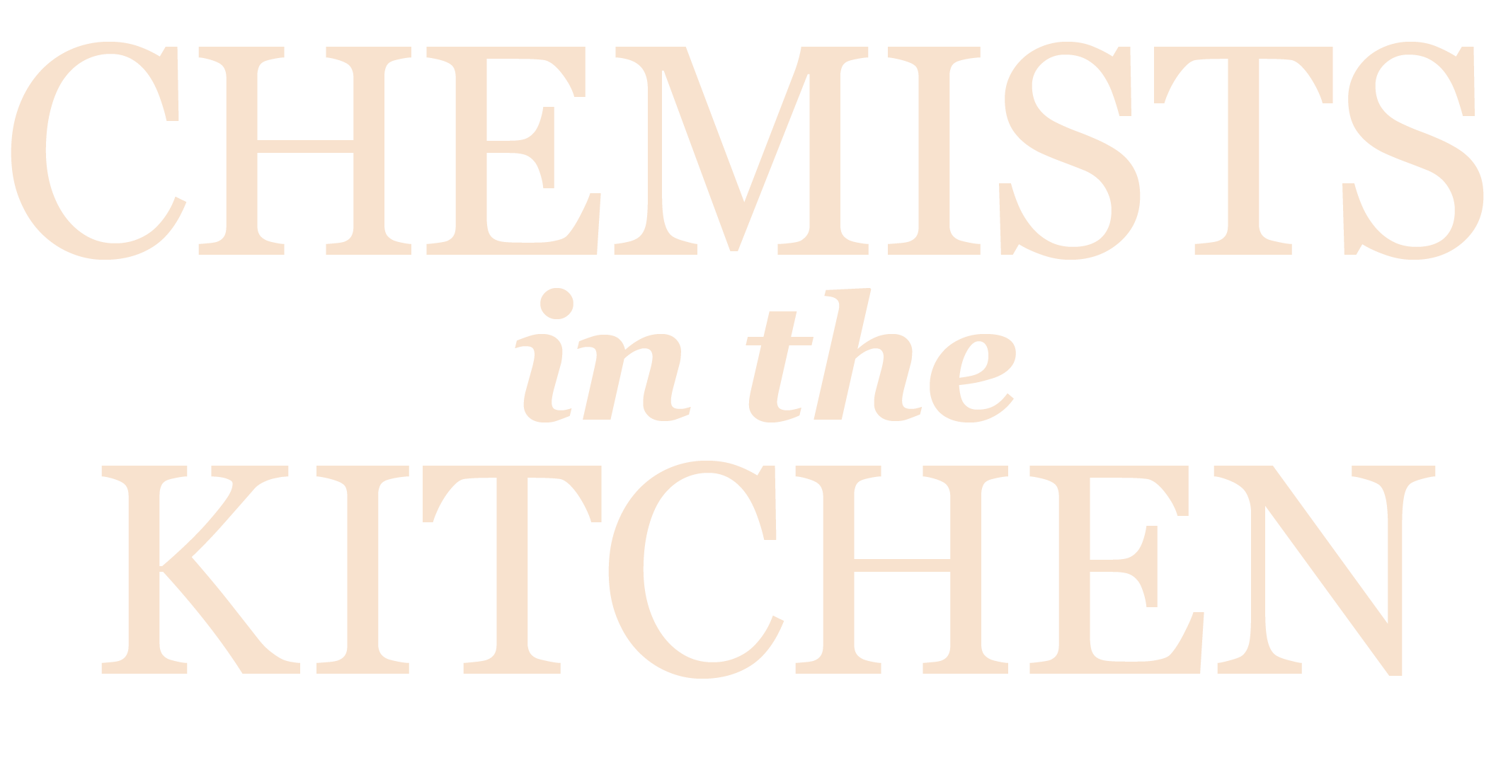   Chemists in the Kitchen
